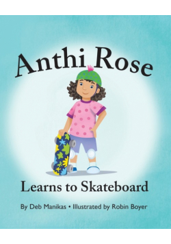 Anthi Rose Learns to Skateboard