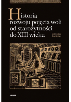 Historia rozwoju pojęcia woli od starożytności do XIII wieku