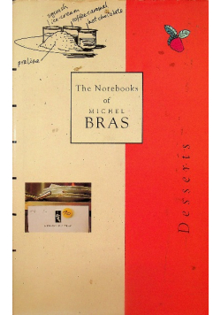 Notebooks of Michel Bras: Desserts