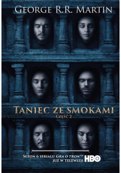 Taniec ze smokami. Pieśń Lodu i Ognia. Tom 2 (okładka filmowa) wyd. 2024