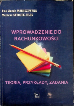 Wprowadzenie do rachunkowości Teoria przykłady zadania