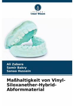Maßhaltigkeit von Vinyl-Siloxanether-Hybrid-Abformmaterial