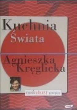 Kręglicka Agnieszka - Kuchnia Świata