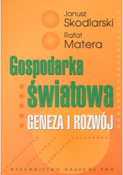 Gospodarka światowa Geneza i rozwój