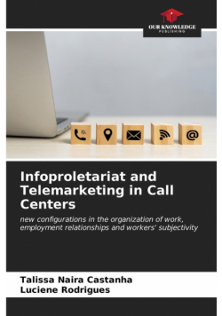 Infoproletariat and Telemarketing in Call Centers