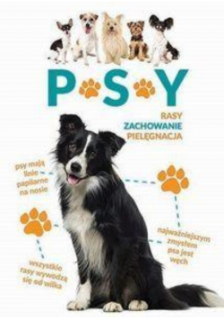 Psy Rasy zachowanie pielęgnacja