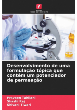Desenvolvimento de uma formulação tópica que contém um potenciador de permeação