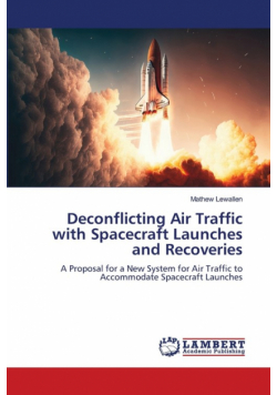 Deconflicting Air Traffic with Spacecraft Launches and Recoveries