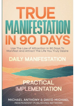 True Manifestation In 90 Days