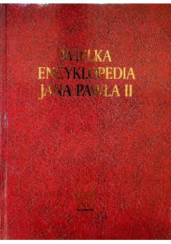 Wielka Encyklopedia Jana Pawła II Tom IX