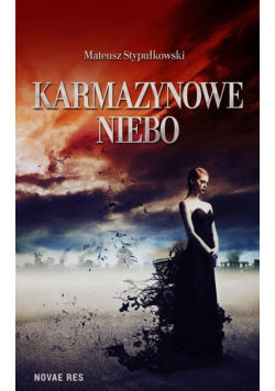 Stypułkowski Mateusz - Karmazynowe niebo