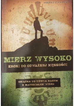 Mierz wysoko kroki do odważnej męskości