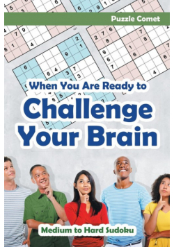When You are Ready to Challenge Your Brain Medium to Hard Sudoku
