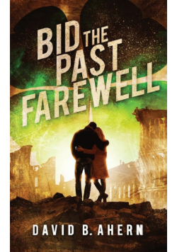 Bid The Past Farewell