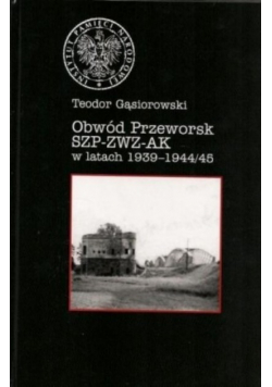 Obwód przeworsk SZP ZWZ AK w latach 1939 -1944 / 45