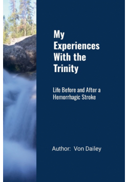 My Experiences With The Trinity