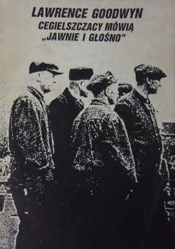 Cegielszczacy mówią "Jawnie i głośno"
