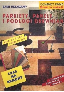 Sami układamy parkiety, panele, podłogi drewniane