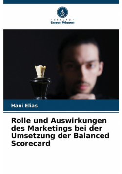 Rolle und Auswirkungen des Marketings bei der Umsetzung der Balanced Scorecard