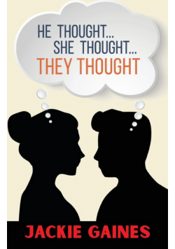 He Thought...she Thought...they Thought