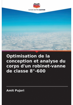 Optimisation de la conception et analyse du corps d'un robinet-vanne de classe 8"-600