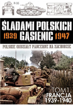Francja 1939-1940, Śladami Polskich Gąsienic