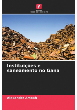 Instituições e saneamento no Gana