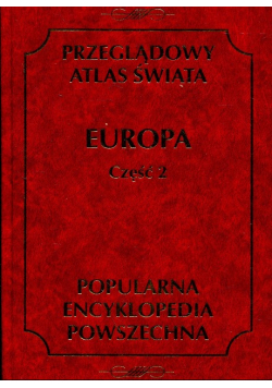 Przeglądowy atlas świata Europa Część 2