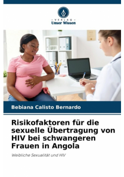 Risikofaktoren für die sexuelle Übertragung von HIV bei schwangeren Frauen in Angola
