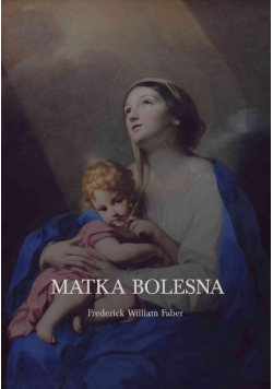 Matka Bolesna wzór dla cierpiących
