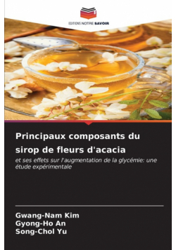 Principaux composants du sirop de fleurs d'acacia