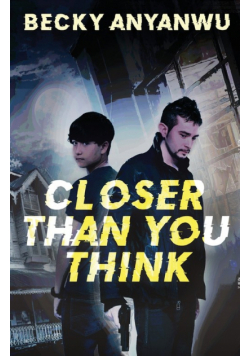 Closer Than You Think