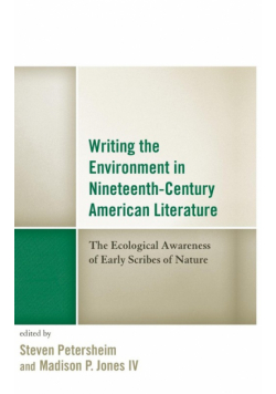 Writing the Environment in Nineteenth-Century American Literature