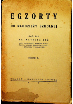Egzorty do młodzieży szkolnej Rocznik III 1932 r.