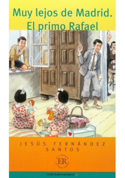 Muy lejos de Madrid El primo Rafael