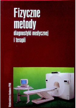 Fizyczne metody diagnostyki medycznej i terapi