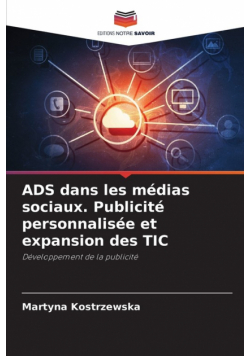 ADS dans les médias sociaux. Publicité personnalisée et expansion des TIC