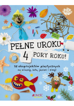 Pełne uroku 4 pory roku. 25 ekoprojektów..