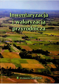 Inwentaryzacja i waloryzacja przyrodnicza