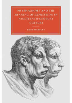 Physiognomy and the Meaning of Expression in Nineteenth-Century Culture