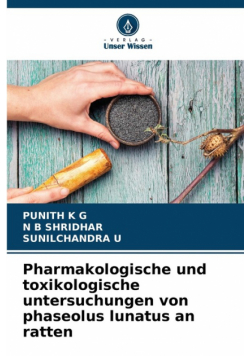 Pharmakologische und toxikologische untersuchungen von phaseolus lunatus an ratten