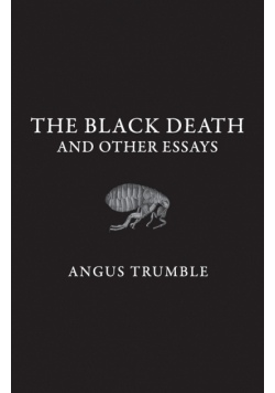 The Black Death and Other Essays