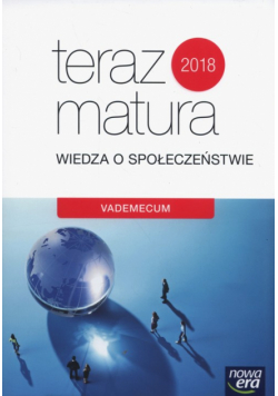 Teraz matura 2016 Wiedza o społeczeństwie Vademecum