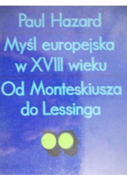 Myśl europejska w XVIII wieku. Od Monteskiusza do Lessinga
