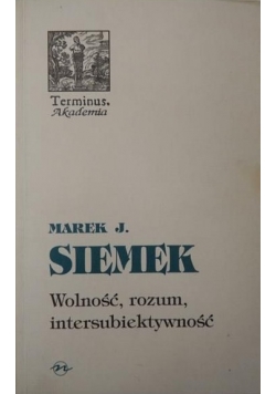 Wolność, rozum, intersubiektywność
