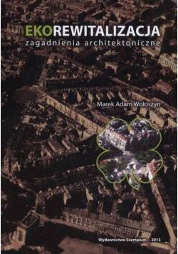 Ekorewitalizacja. Zagadnienia architektoniczne