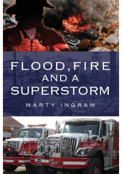 Flood, Fire and a Superstorm