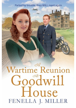 A Wartime Reunion at Goodwill House