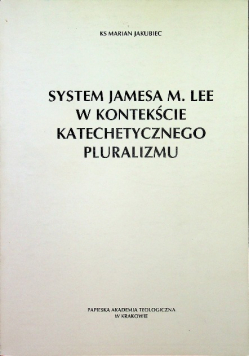 System Jamesa M Lee w kontekście katechetycznego pluralizmu