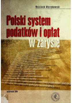 Polski system podatków i opłat w zarysie